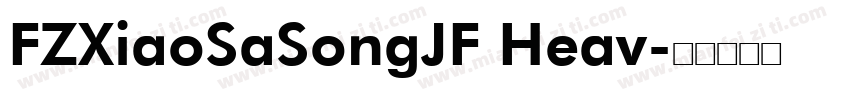 FZXiaoSaSongJF Heav字体转换